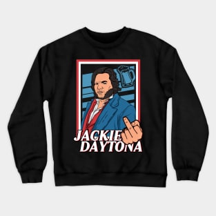 jackie daytona f*ck hand Crewneck Sweatshirt